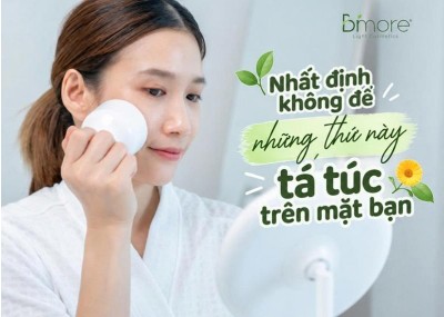Nhất định không để những thứ này tá túc trên mặt bạn