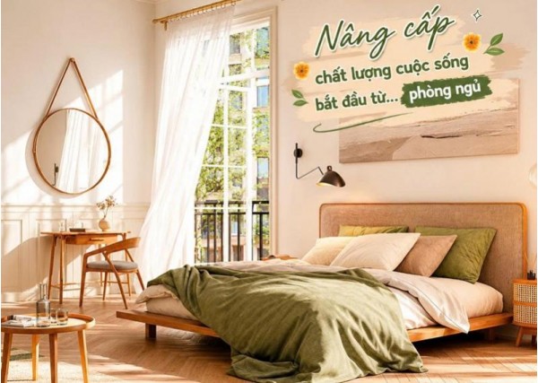 Nâng cấp chất lượng cuộc sống bắt đầu từ… phòng ngủ