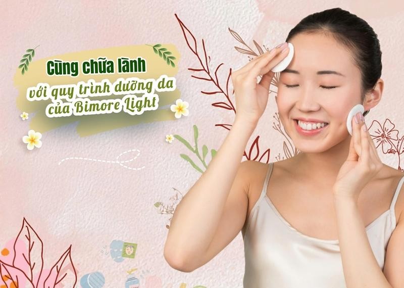 Cùng chữa lành với quy trình dưỡng da của Bimore Light 