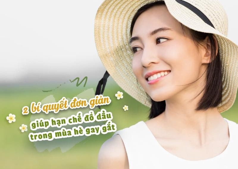 2 bí quyết đơn giản giúp hạn chế đổ dầu trong mùa hè gay gắt