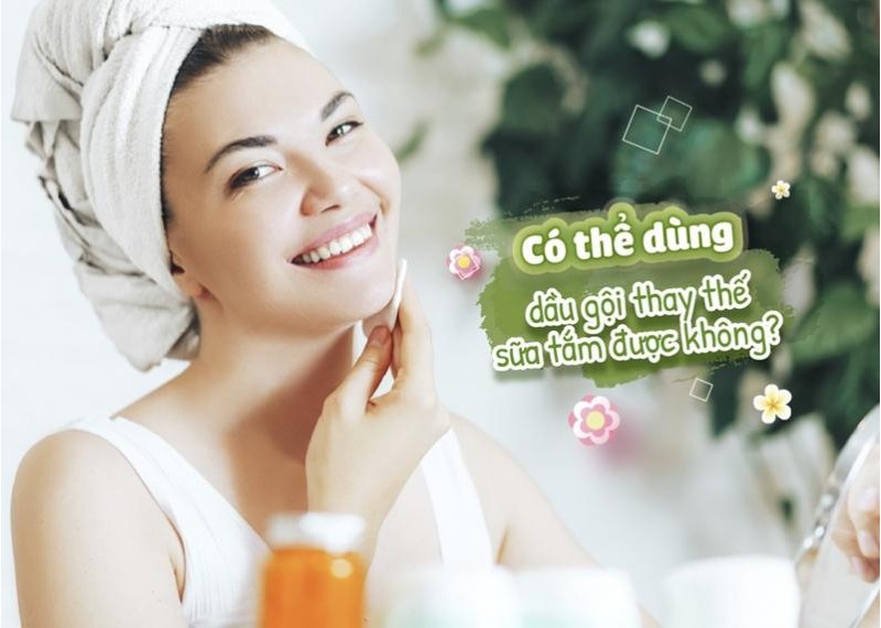 Có thể dùng dầu gội thay thế sữa tắm được không? 