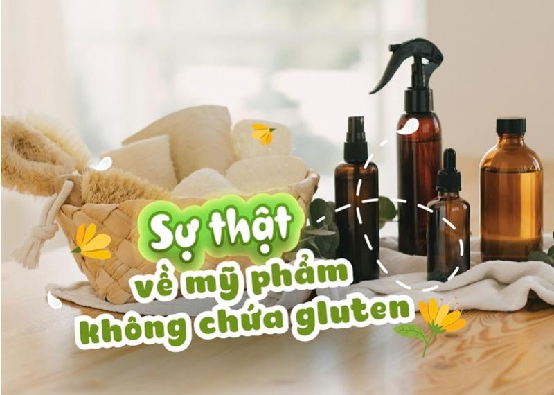 Sự thật về mỹ phẩm không chứa gluten 