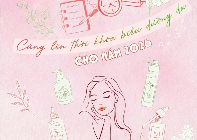 Cùng lên thời khoá biểu dưỡng da cho năm 2026