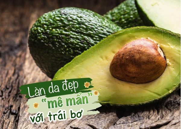 Làn da đẹp “mê mẩn” với trái bơ