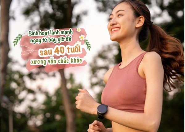 Sinh hoạt lành mạnh ngay từ bây giờ để sau 40 tuổi xương vẫn chắc khỏe